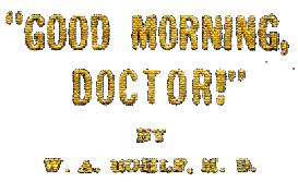 Good Morning Doctor!